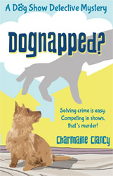 Dognapped? A dog show detective mystery